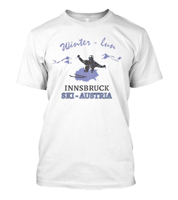 Winter Fun Innsbruck Ski Austria Snowboarding Adventure T-Shirt