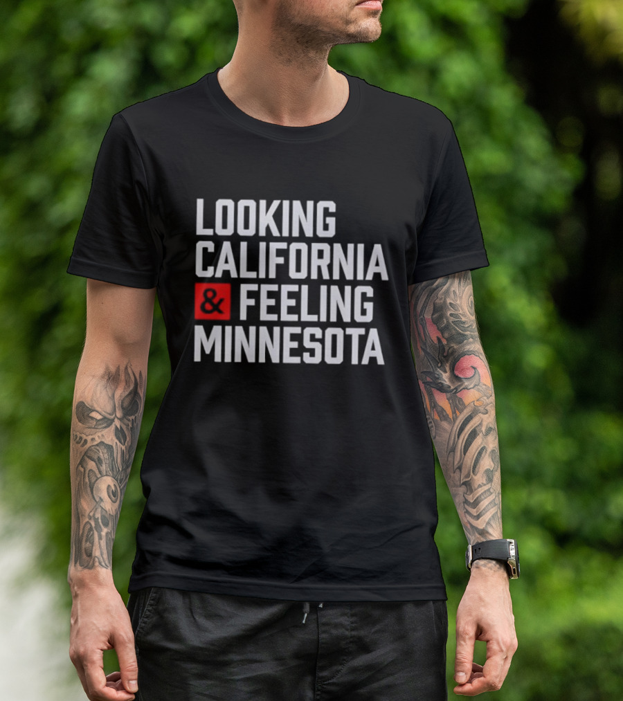 Looking California And Feeling Minnesota Text And Ampersand In Red Box T-Shirt