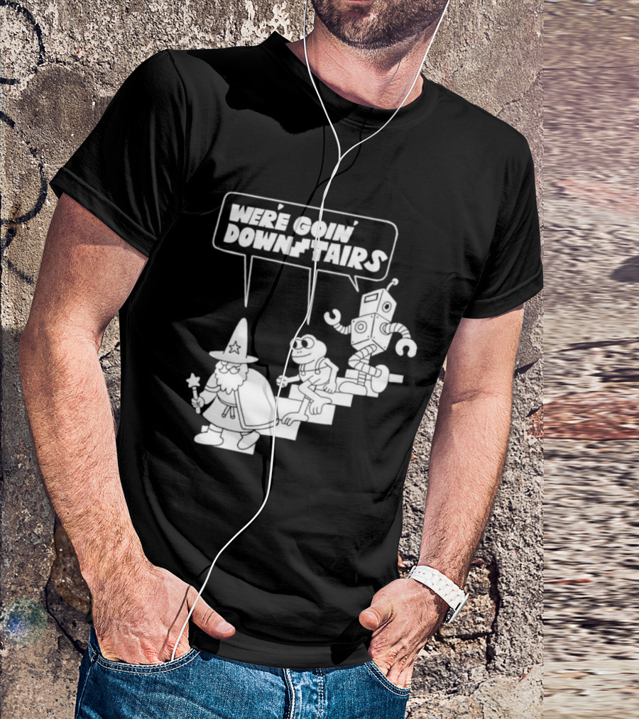 We’re Goin’ Downstairs Wizard Frog Robot Walking Down Steps T-Shirt