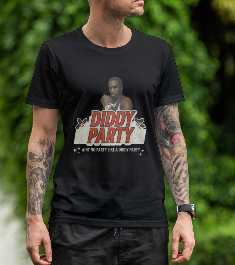 Diddy Party Christmas Ain’t No Party Like A Diddy Party Holiday Theme T-Shirt