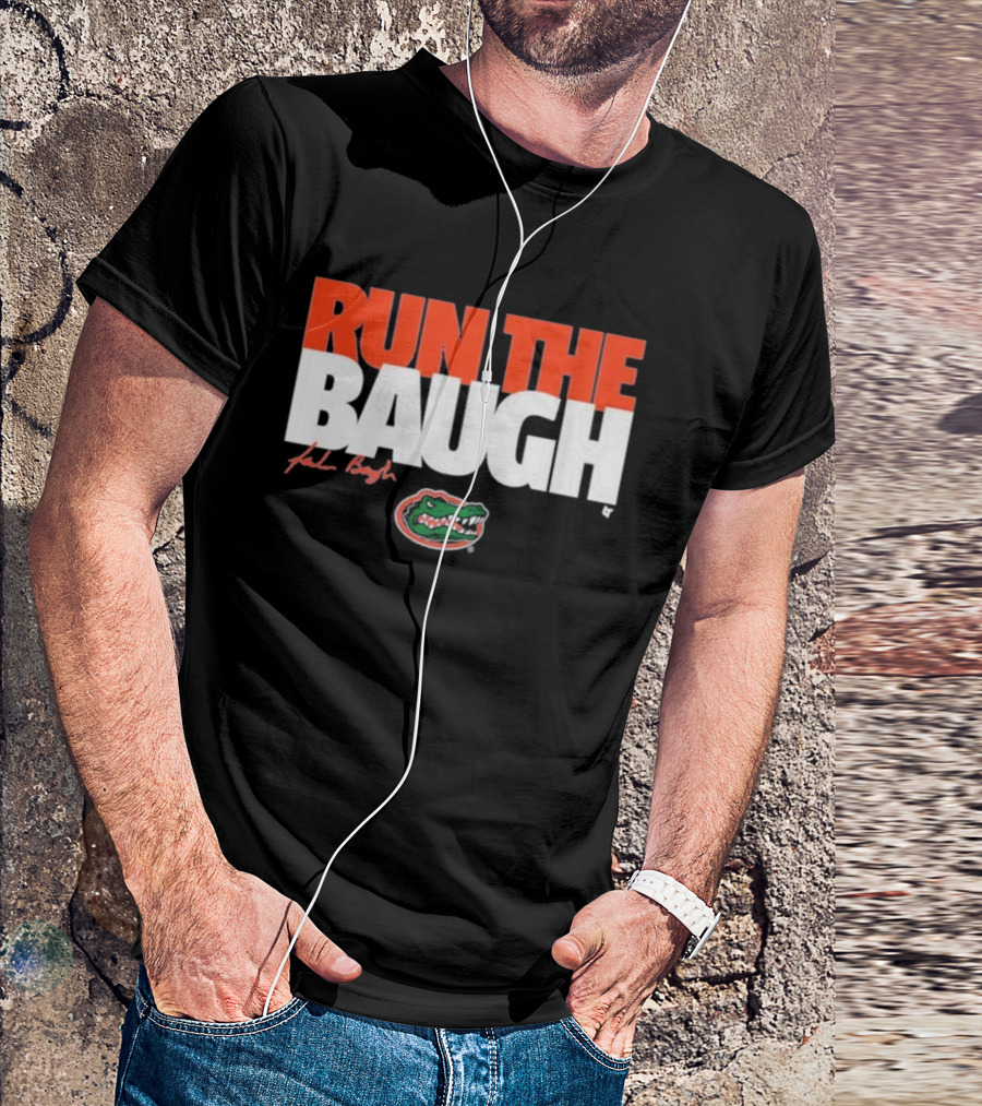 Run The Baugh Jadan Baugh Florida Gators Football T-Shirt