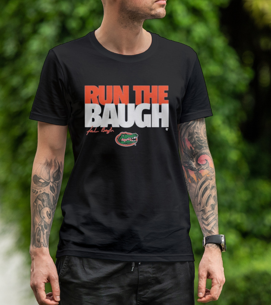 Run The Baugh Jadan Baugh Florida Gators Football T-Shirt