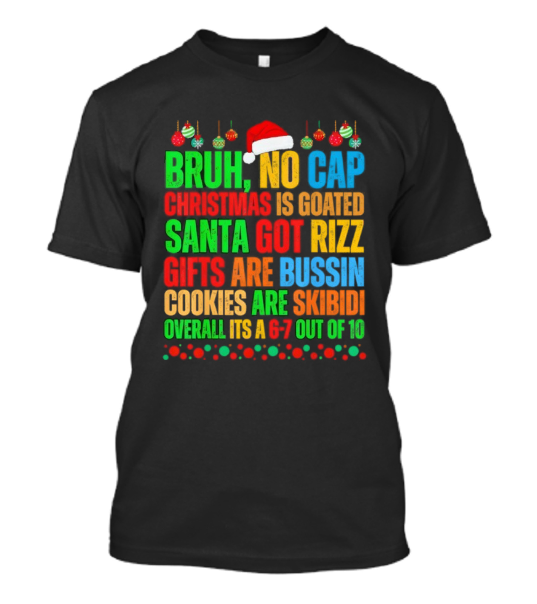 Bruh No Cap Santa Bussin Cookies Are Overall Out Of Pocket Christmas Slang T-Shirt