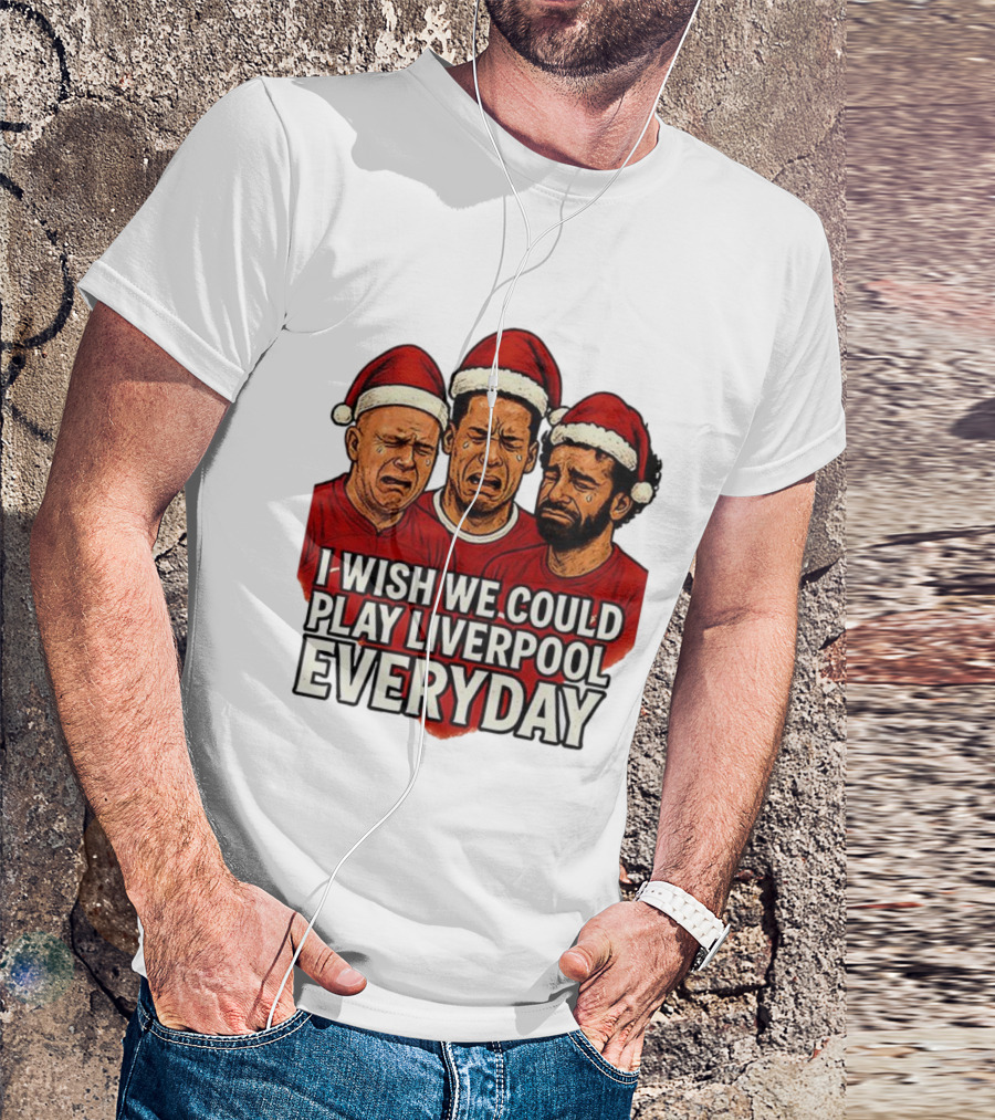 I Wish We Could Play Liverpool Everyday Christmas Santa Hats Crying Faces T-Shirt