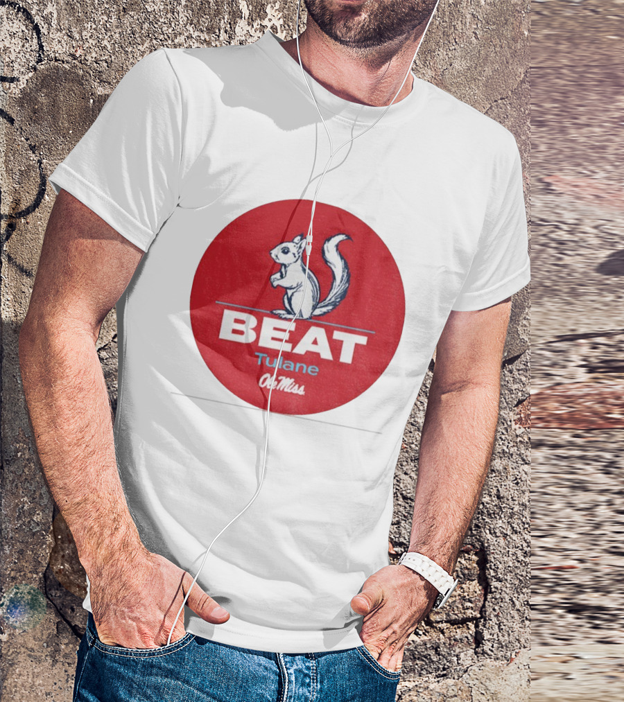 Squirrel Ole Miss Beat Tulane T-Shirt