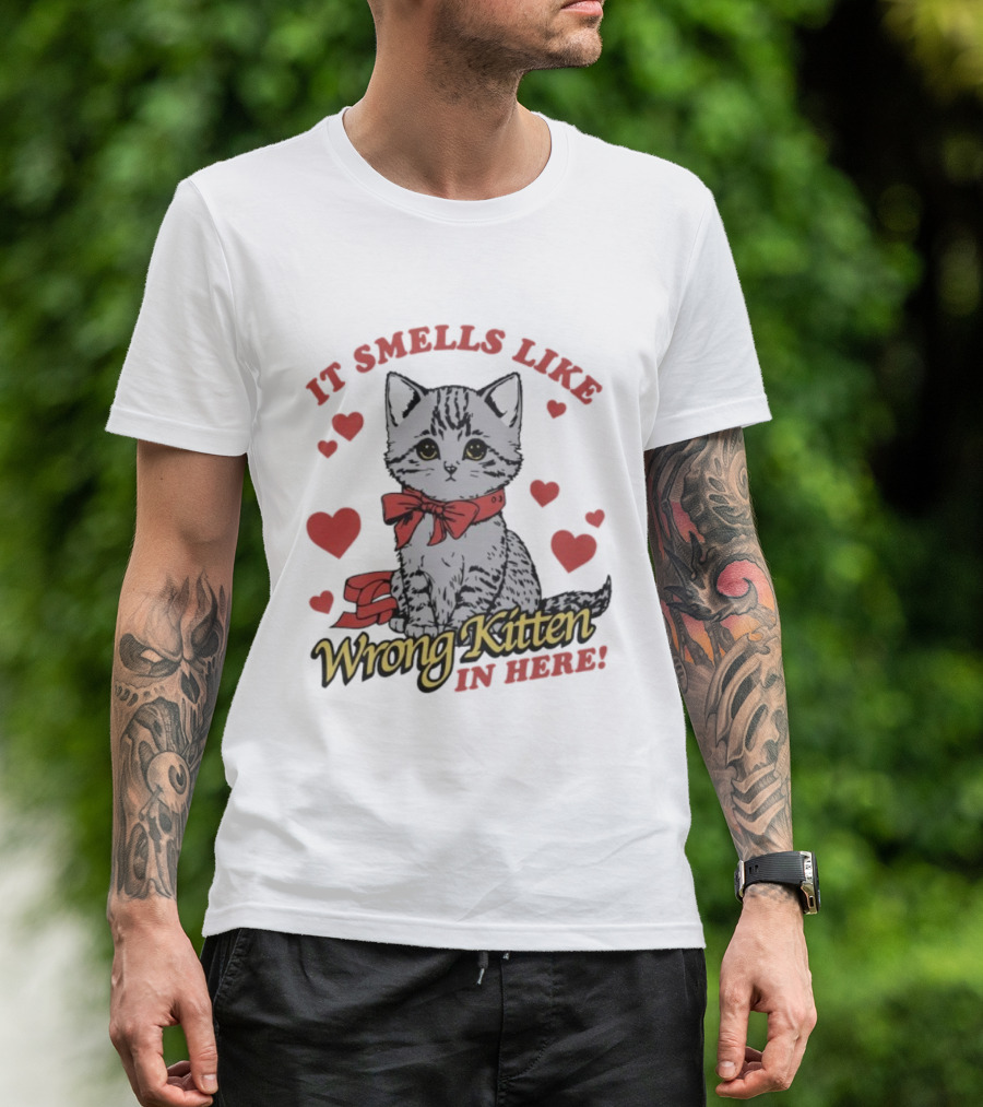 Smells Like Wrong Kitten Cute Cat Bow Hearts T-Shirt