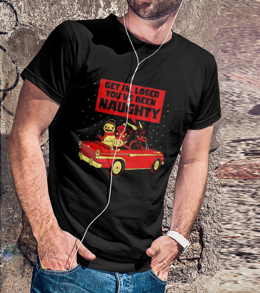 Get In Loser Snowman Gingerbread Man Devils You've Been Naughty Car Scene T-Shirt