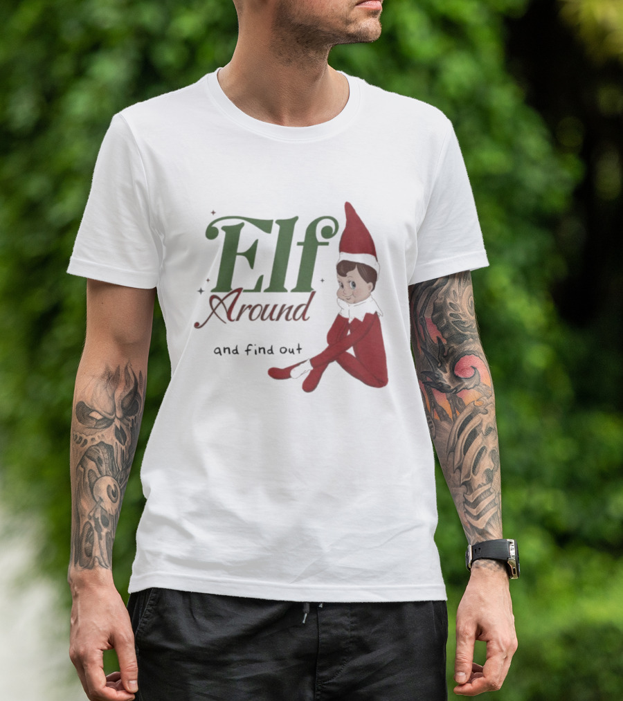 ELF Around And Find Out Christmas Nostalgic Holiday Humor T-Shirt