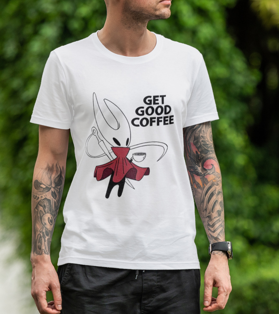 Hollow Knight Silksong Hornet Get Good Coffee T-Shirt