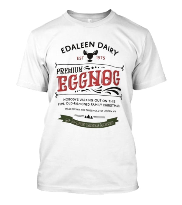 Edaleen Dairy Est 1975 Premium Eggnog Fun Old-Fashioned Family Christmas T-Shirt