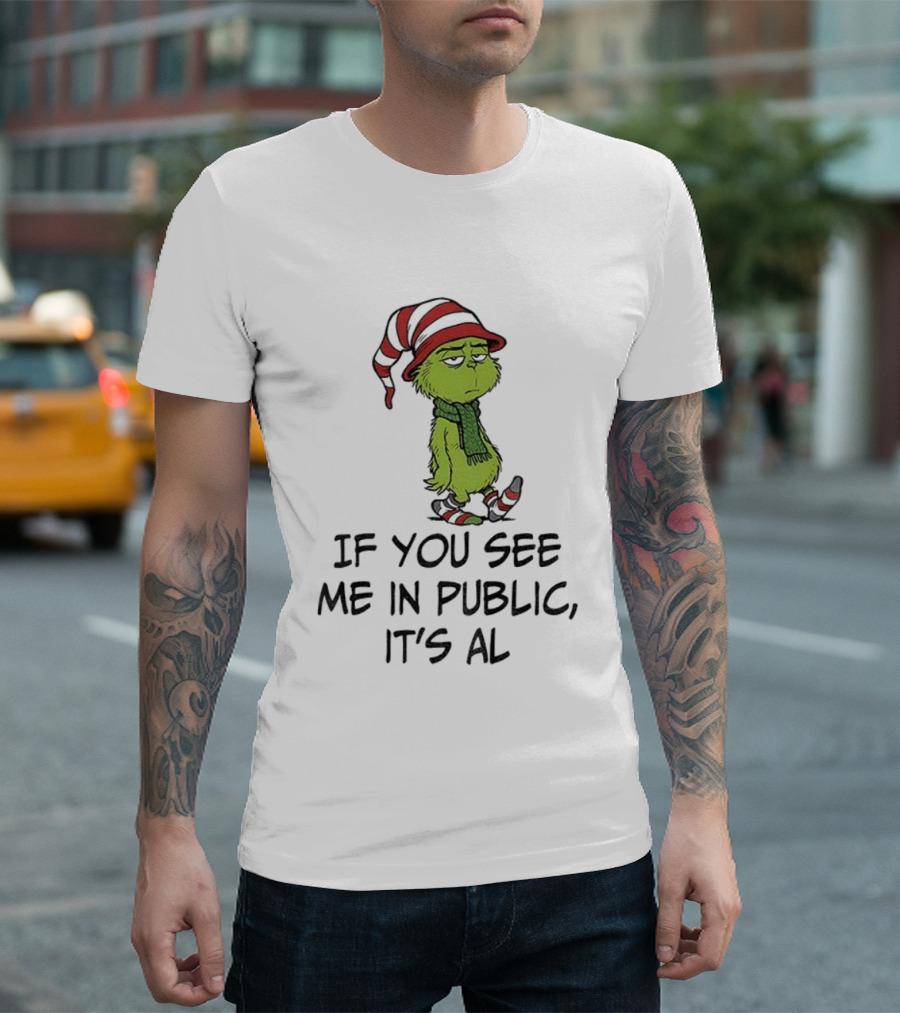 Grinch Santa If You See Me in Public Christmas Multitasker Listening Ignoring Forgetting T-Shirt