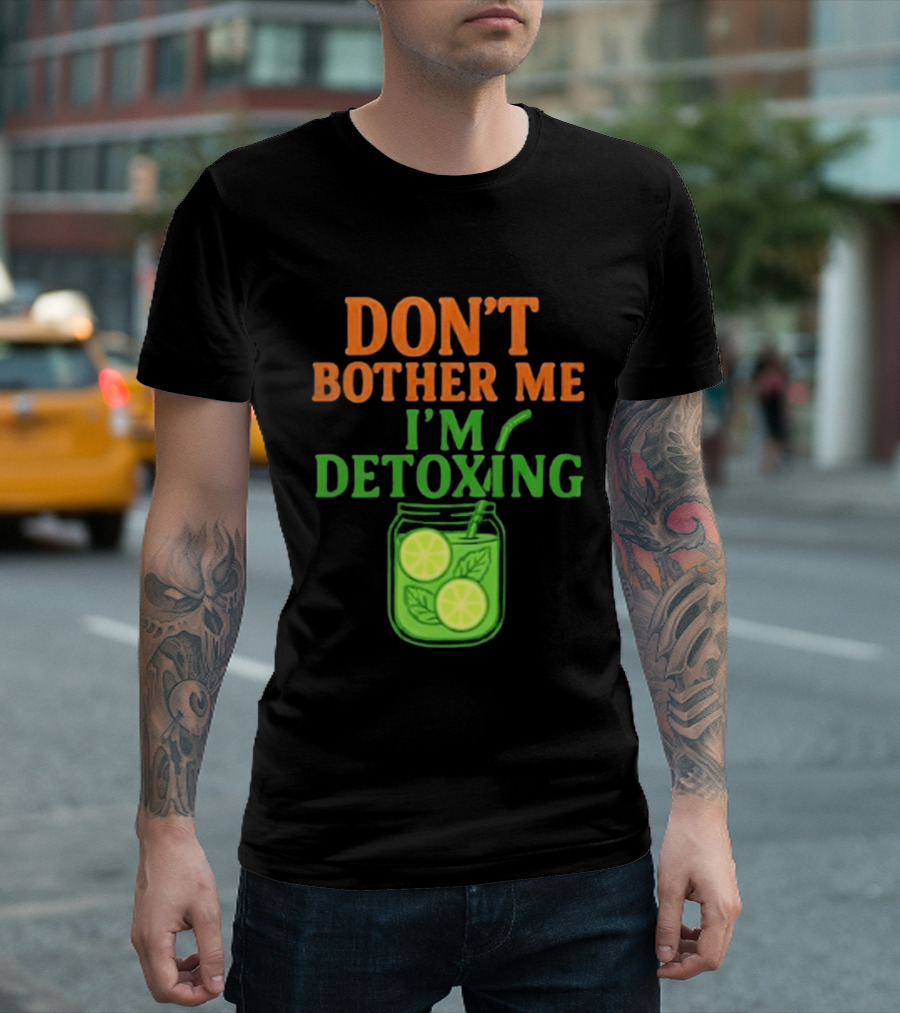 Don't Bother Me I'm Detoxing Lemon Lime Jar T-Shirt