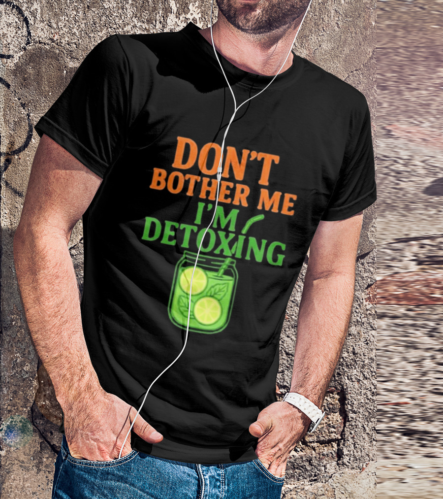 Don't Bother Me I'm Detoxing Lemon Lime Jar T-Shirt