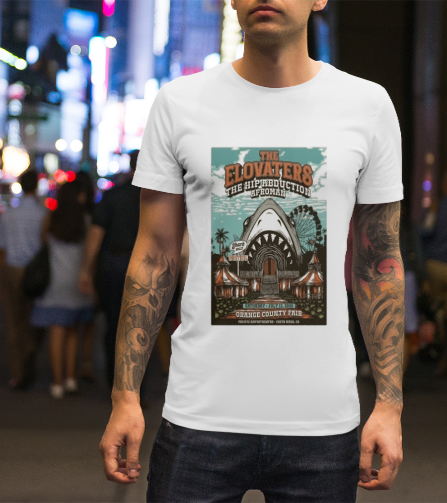 The Elovaters The Hip Abduction Afroman Shark Eubank Orange County Fair Costa Mesa July 11 2026 T-Shirt