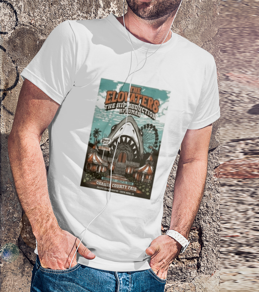 The Elovaters The Hip Abduction Afroman Shark Eubank Orange County Fair Costa Mesa July 11 2026 T-Shirt
