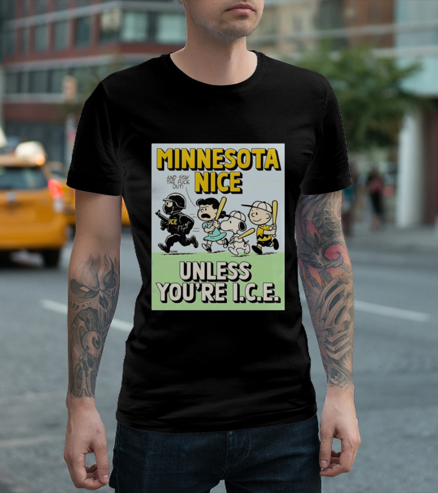 Minnesota Nice Unless You're I.C.E. Peanuts Characters Stay Out T-Shirt