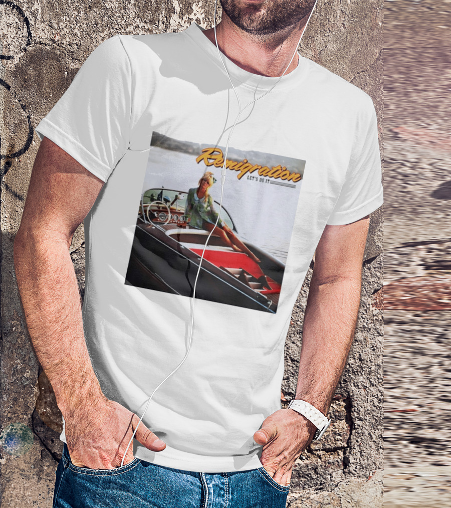 Remigration Let's Do It Retro Boat T-Shirt