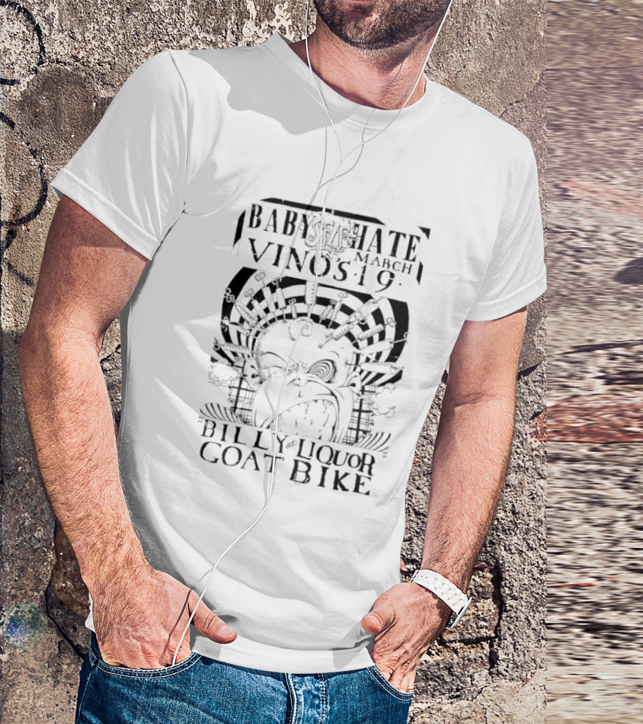 Baby Self Hate Vinos 19 March Billy Liquor Goat Bike T-Shirt