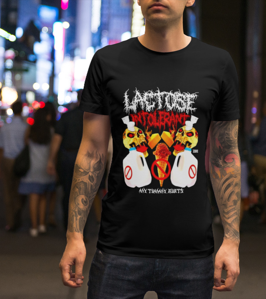 Lactose Intolerant Skulls Milk Jugs No Ice Cream My Tummy Hurts T-Shirt