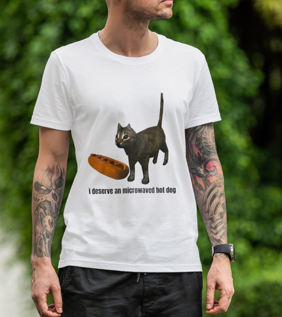 I Deserve An Microwaved Hot Dog Cat And Sausage Combo T-Shirt