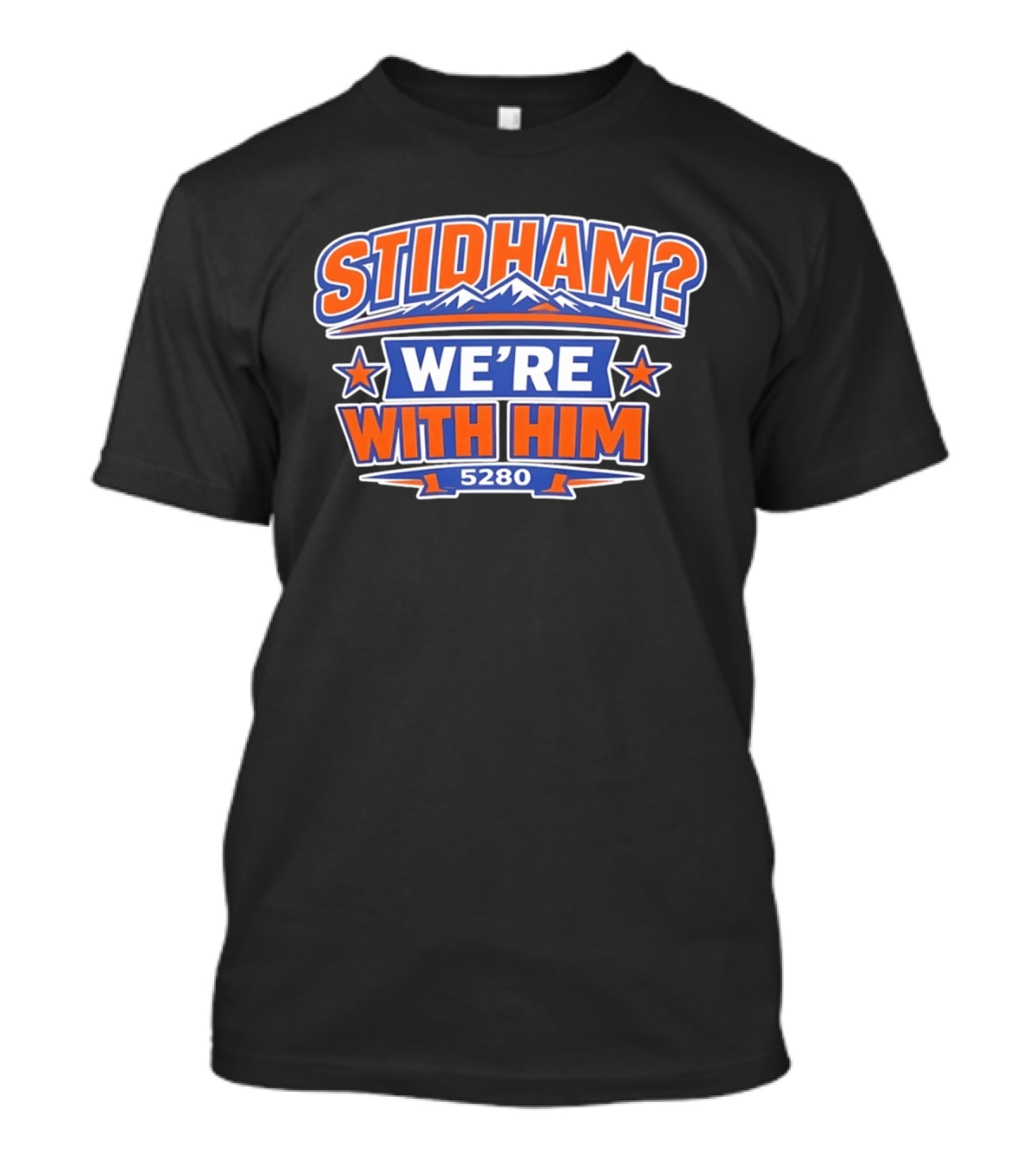 Stidham We're With Him 5280 Denver Broncos Football 2026 T-Shirt