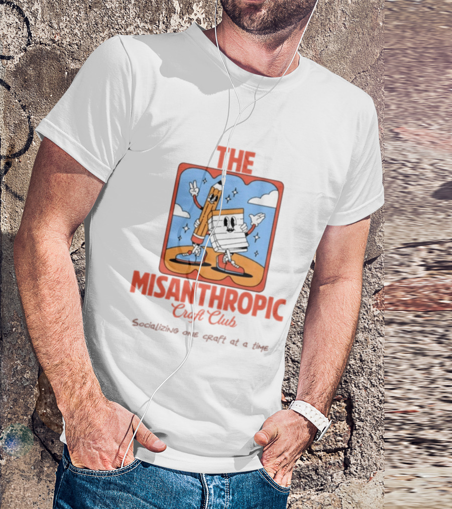 Socializing One Craft At A Time With The Misanthropic Craft Club T-Shirt