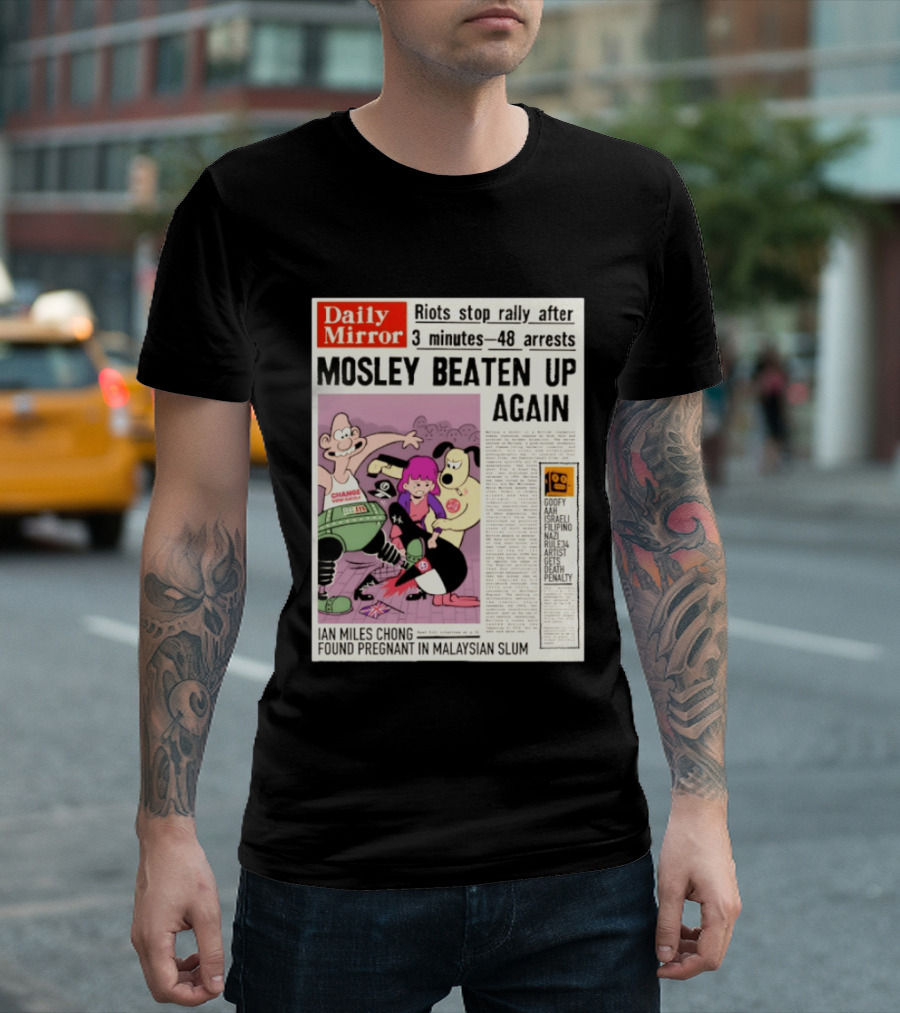 Daily Mirror Riots Stop Rally After Mosley Beaten Up Again T-Shirt