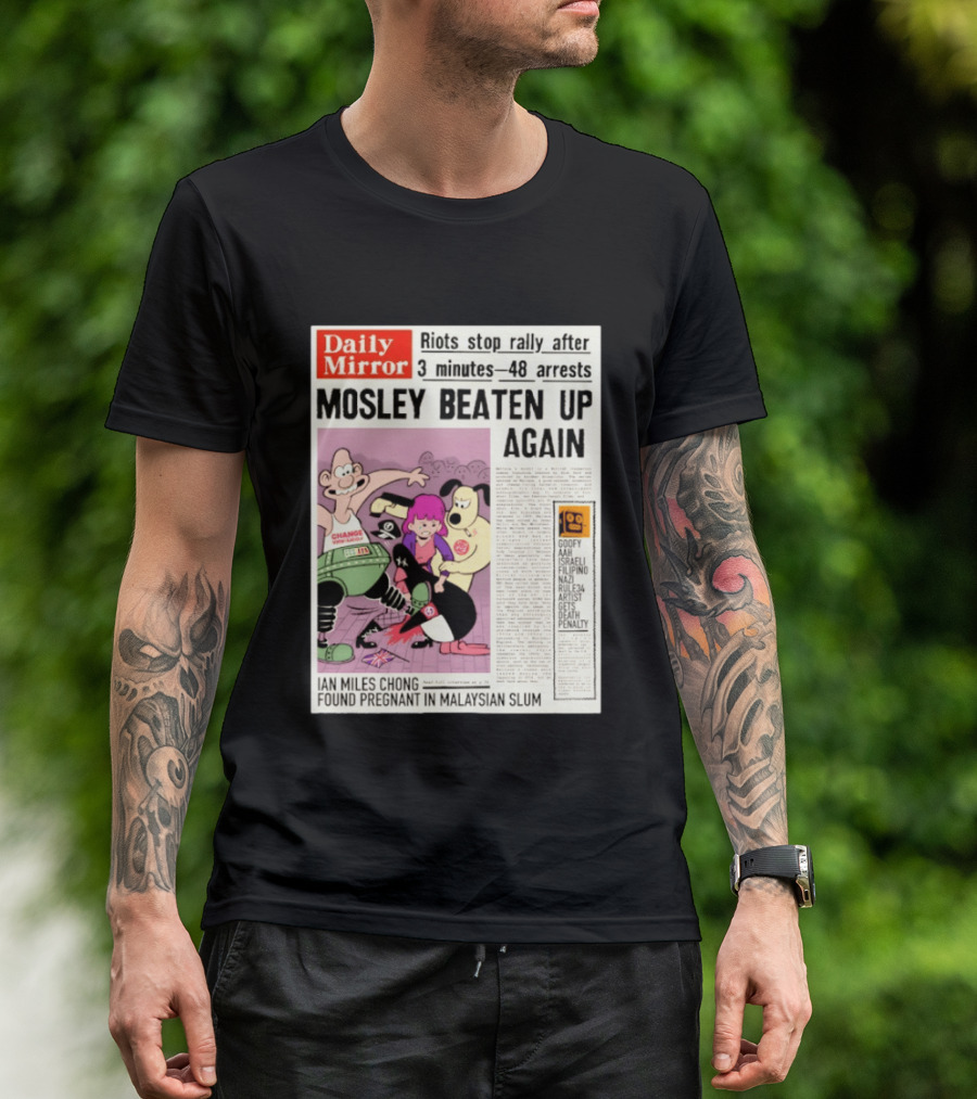 Daily Mirror Riots Stop Rally After Mosley Beaten Up Again T-Shirt
