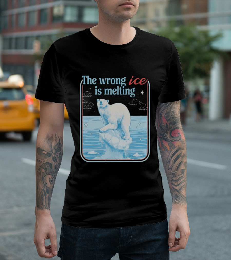 The Wrong Ice Is Melting Polar Bear Climate Awareness T-Shirt