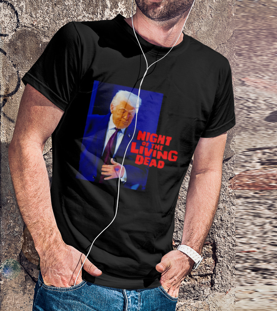 Trump Night Of The Living Dead T-Shirt