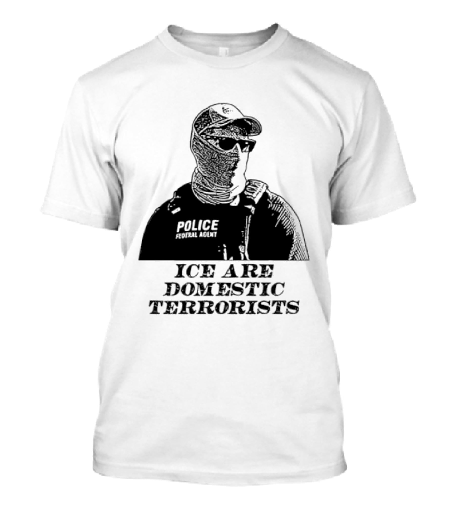 ICE Are Domestic Terrorists Police USA T-Shirt