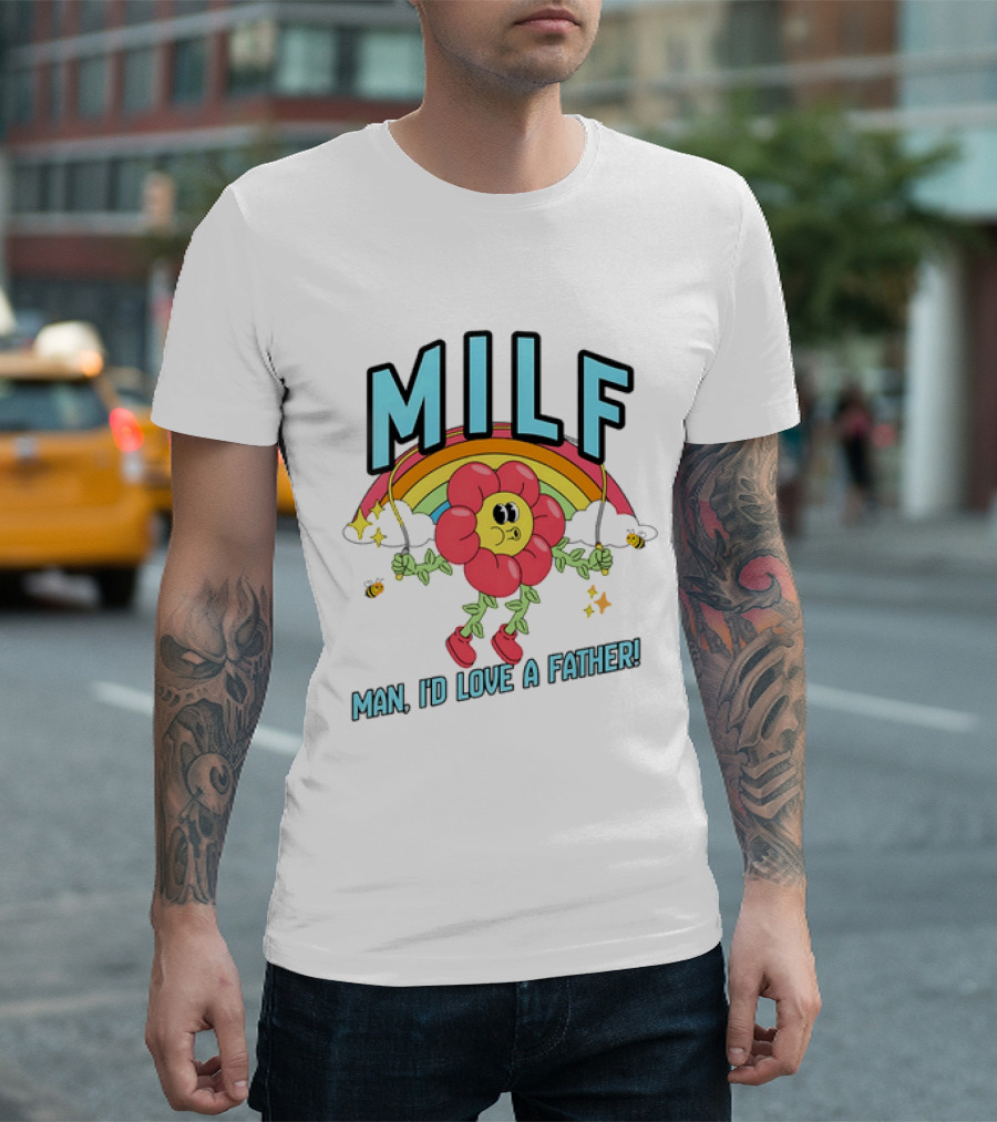 MILF Man I'd Love A Father Cartoon Rainbow Flower T-Shirt