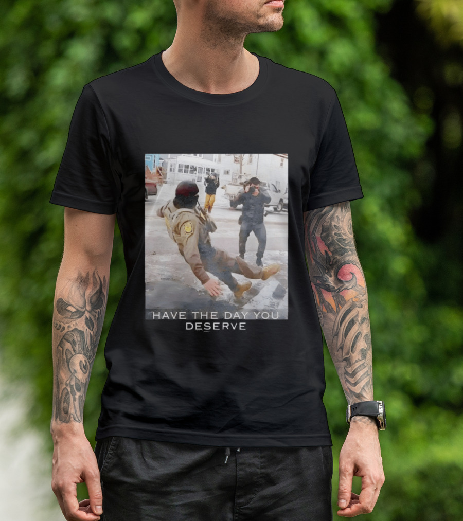 Anti ICE Human Rights Have The Day Yo Deserve T-Shirt