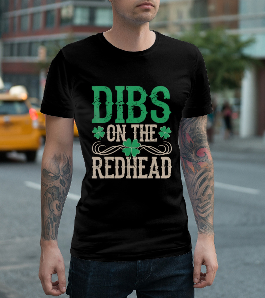 Dibs On The Redhead Irish Shamrock St Patricks Day T-Shirt