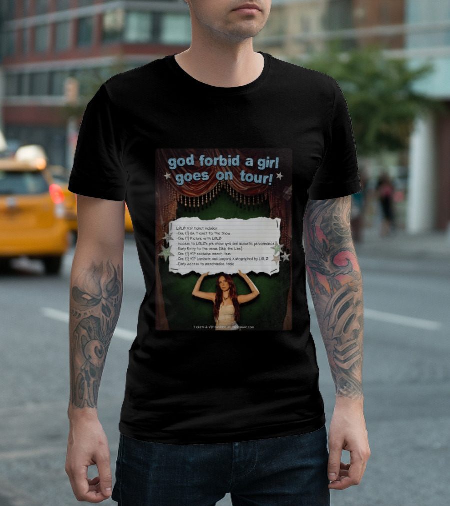 God Forbid A Girl Goes On Tour LØLØ VIP Ticket Benefits T-Shirt