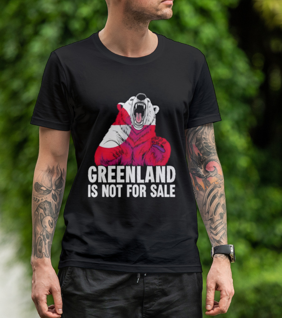 Greenland Is Not For Sale Bear With Greenland Flag T-Shirt
