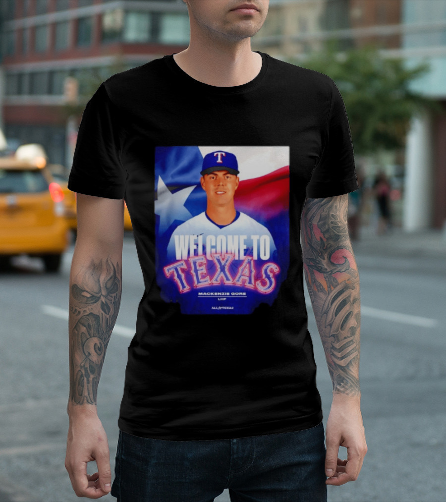 Welcome To Texas Mackenzie Gore LHP All A Texas T-Shirt