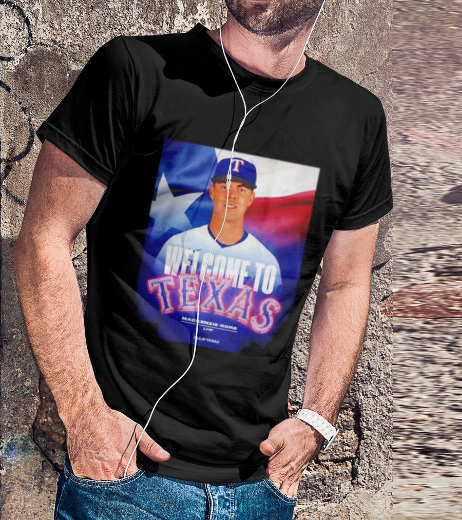 Welcome To Texas Mackenzie Gore LHP All A Texas T-Shirt