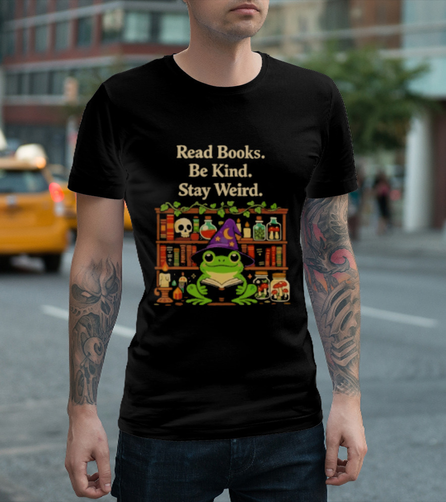 Read Books Be Kind Stay Weird Wizard Frog With Potions T-Shirt