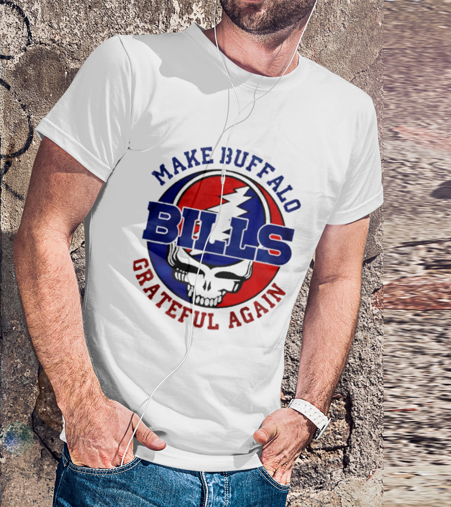 Make Buffalo Bills Grateful Again Steal Your Face T-Shirt