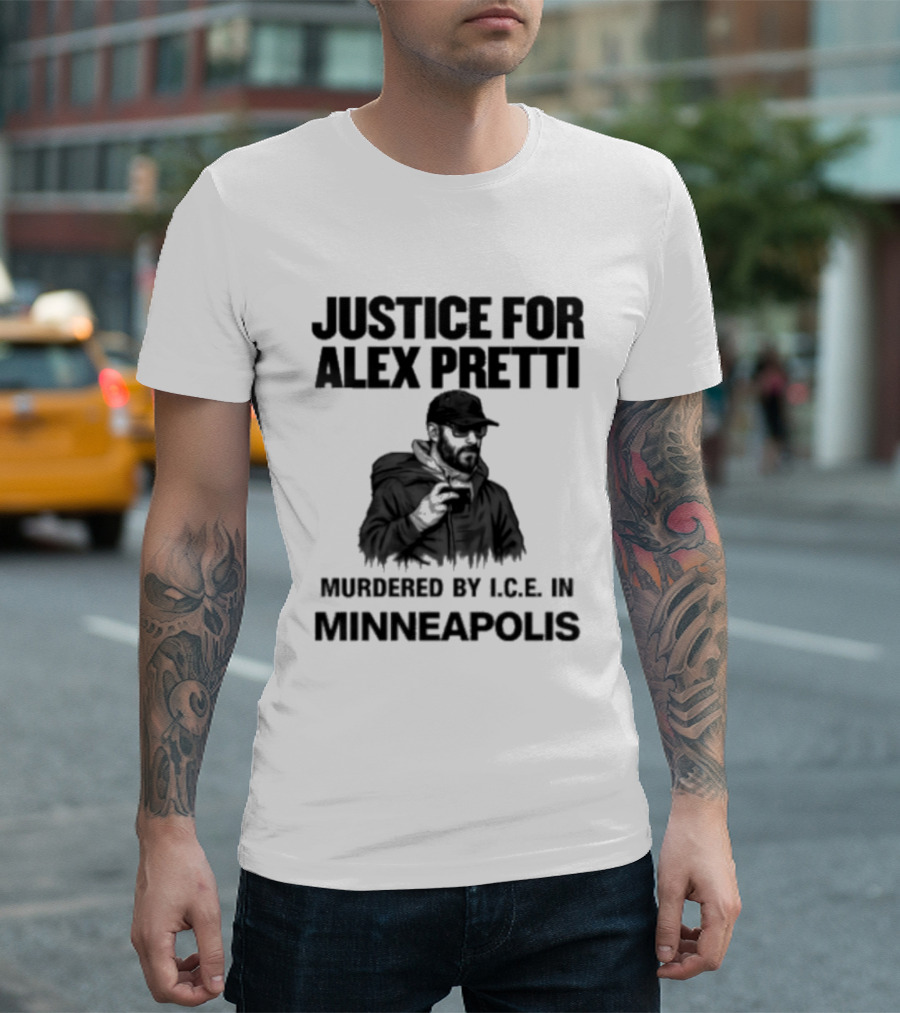 Justice For Alex Pretti Murdered By ICE In Minneapolis T-Shirt