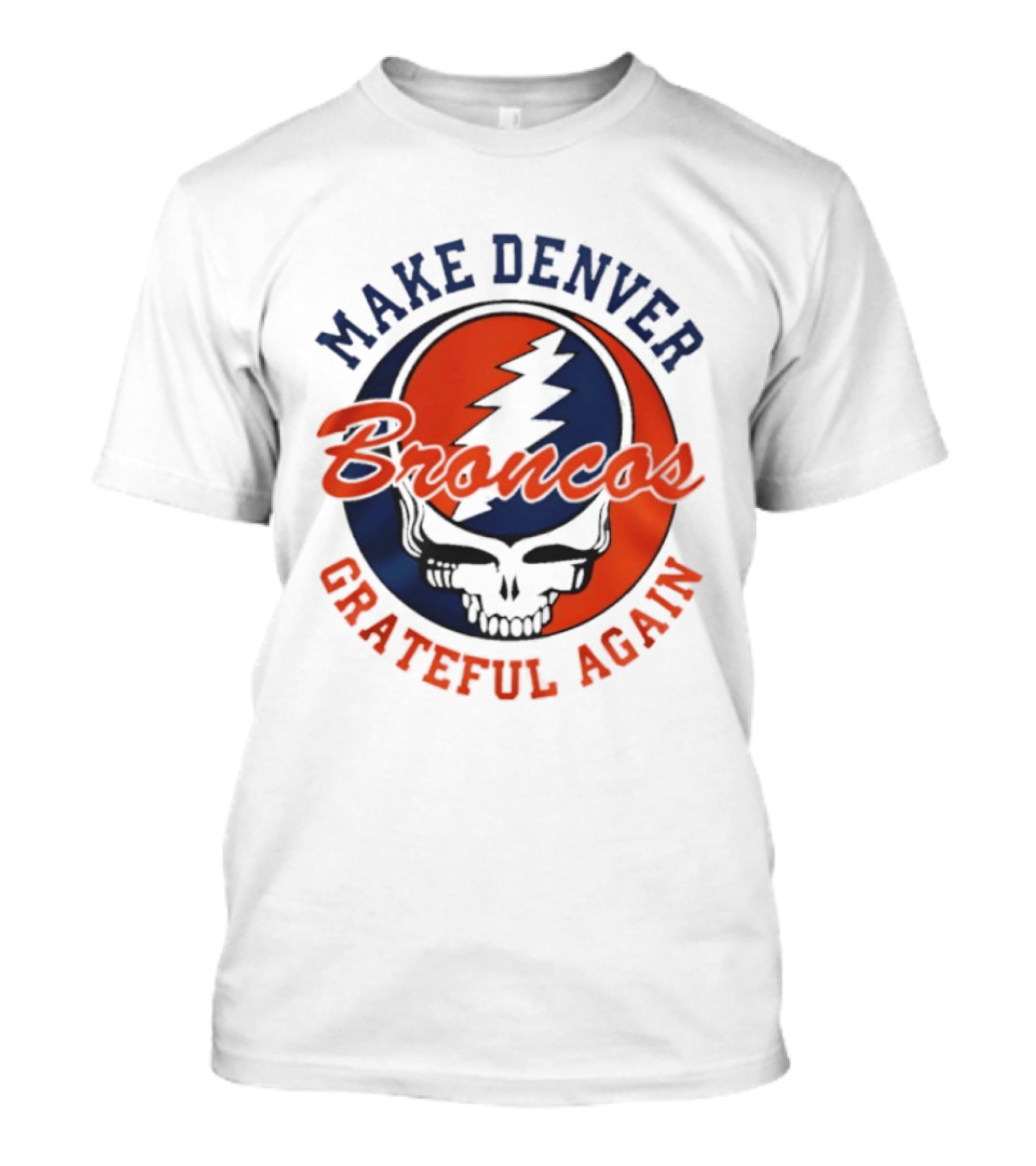 Make Denver Broncos Grateful Again T-Shirt