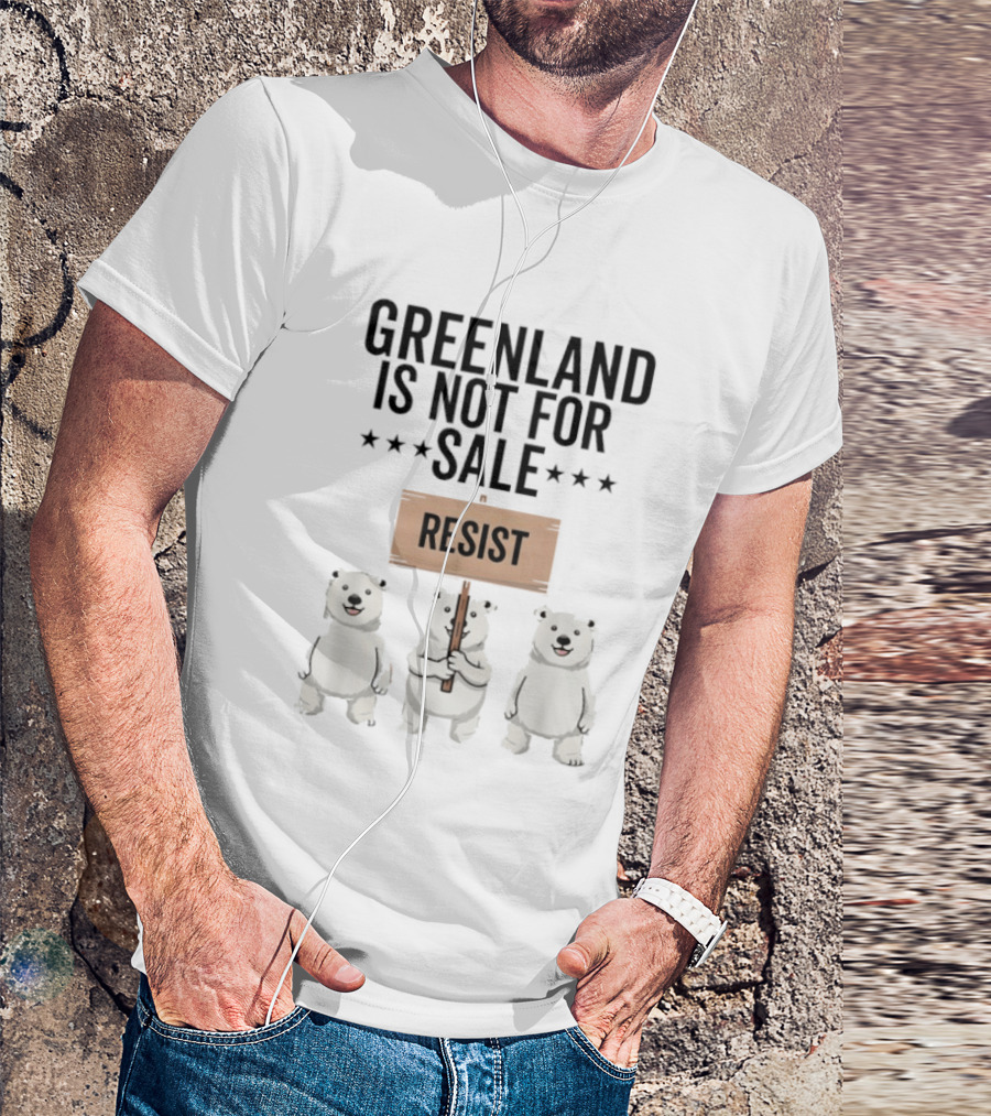Greenland Is Not For Sale Resist Polar Bear Protest T-Shirt