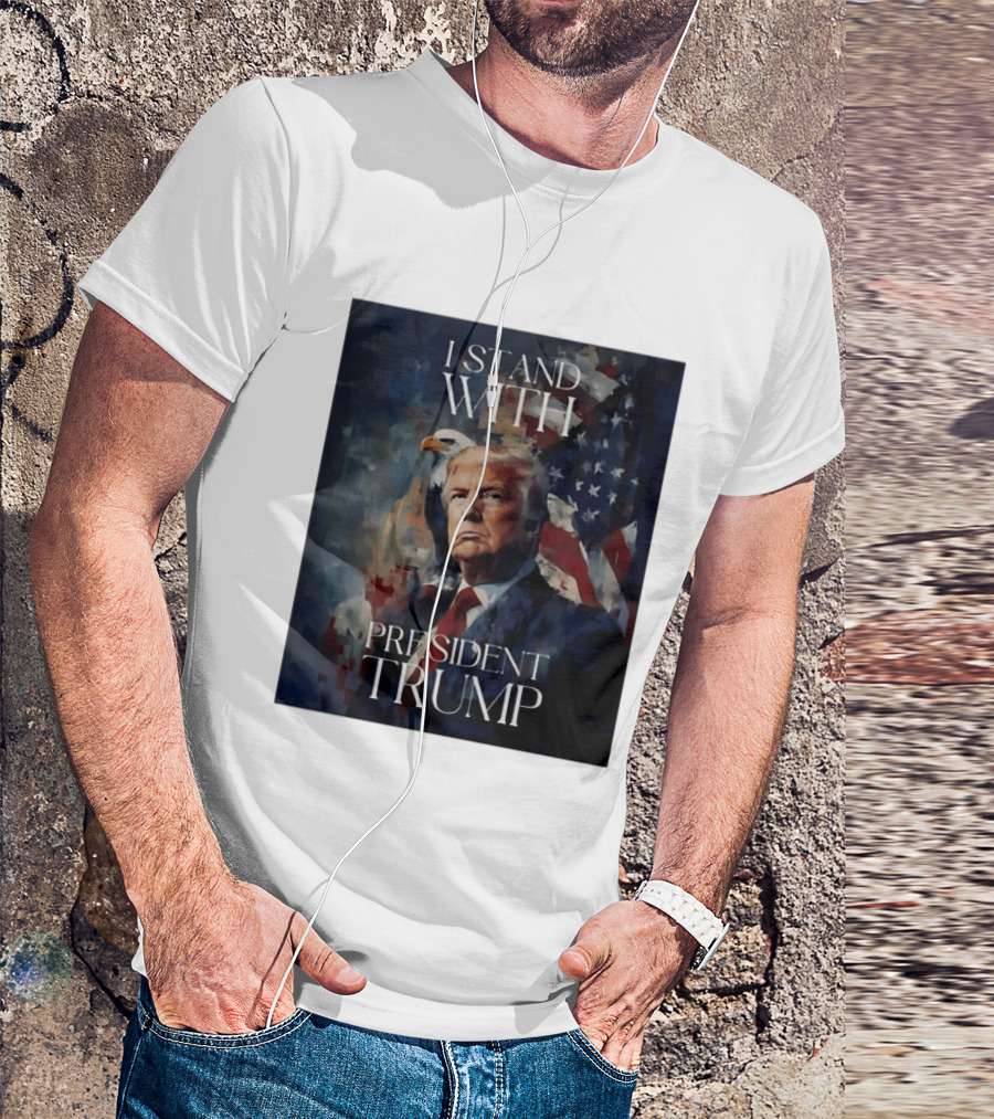 I Stand With President Trump American Flag Bald Eagle T-Shirt