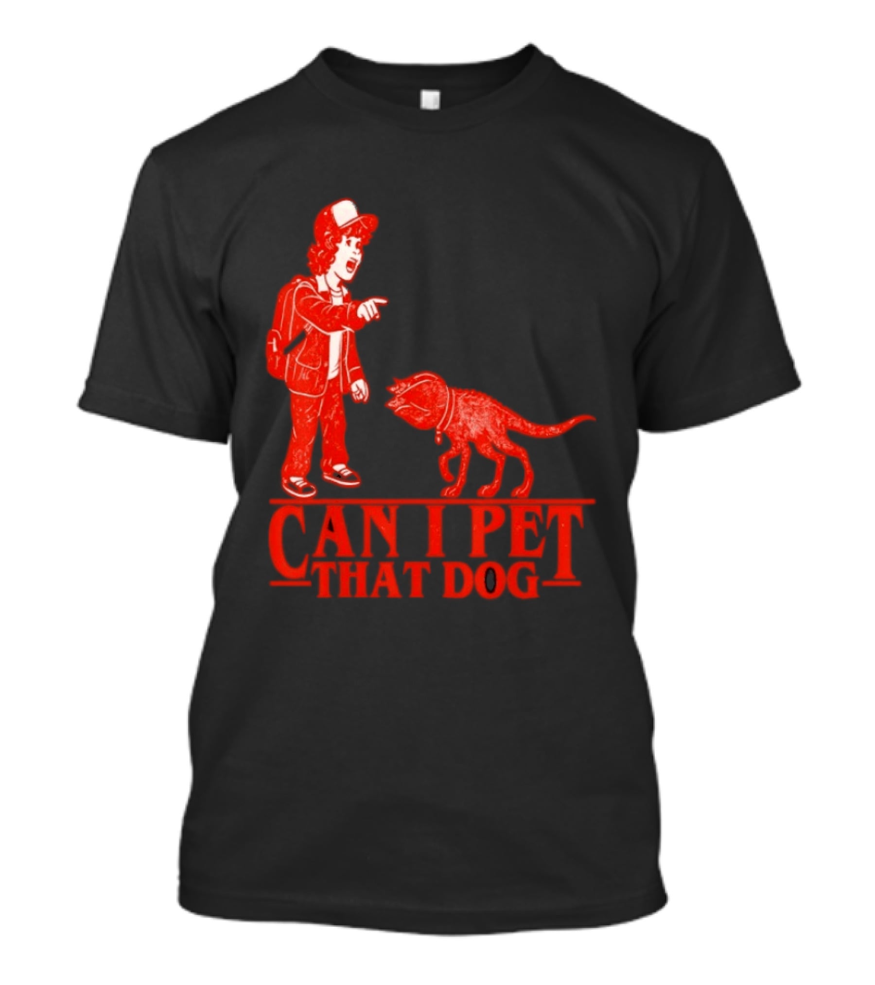 Can I Pet That Dog Stranger Things Demodog Meme T-Shirt