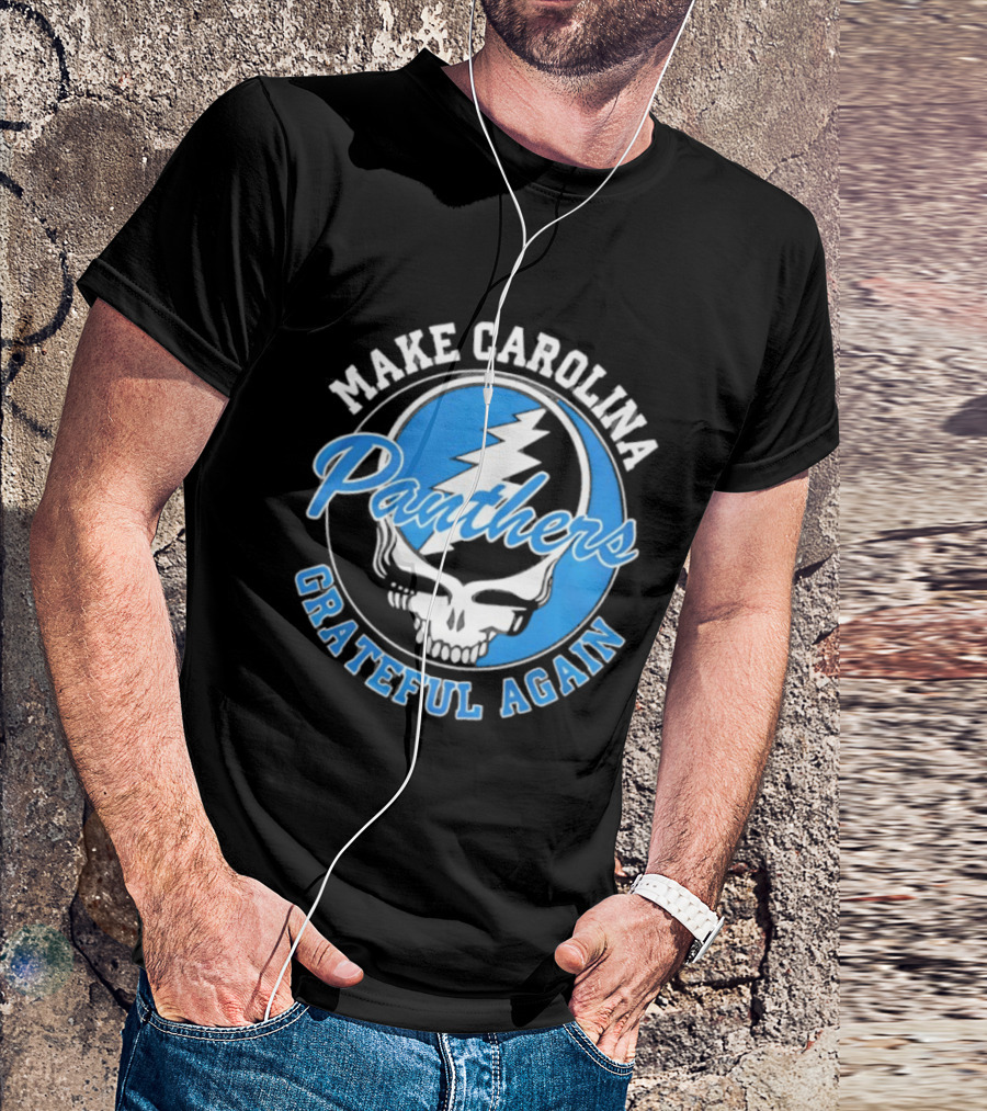 Make Carolina Panthers Grateful Again Steal Your Face T-Shirt