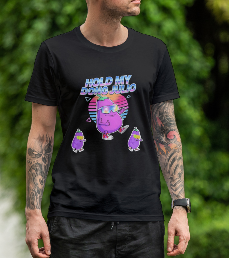 Hold My Dong Julio Eggplant Retro Vibes Sunglasses Dance T-Shirt