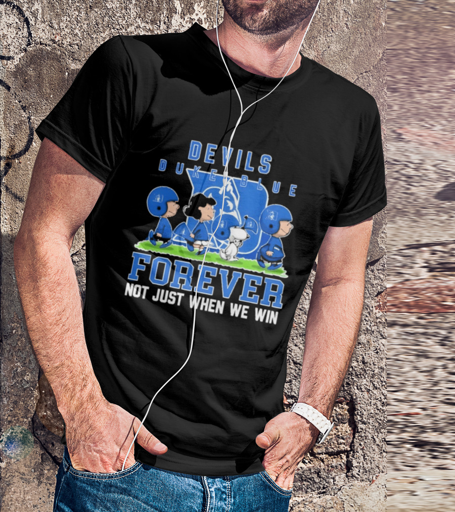 Duke Blue Devils Peanuts Forever Not Just When We Win T-Shirt
