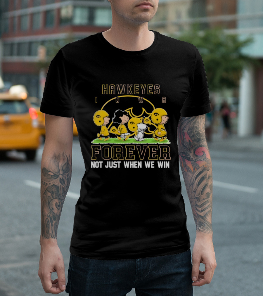 Iowa Hawkeyes Peanuts Forever Not Just When We Win T-Shirt