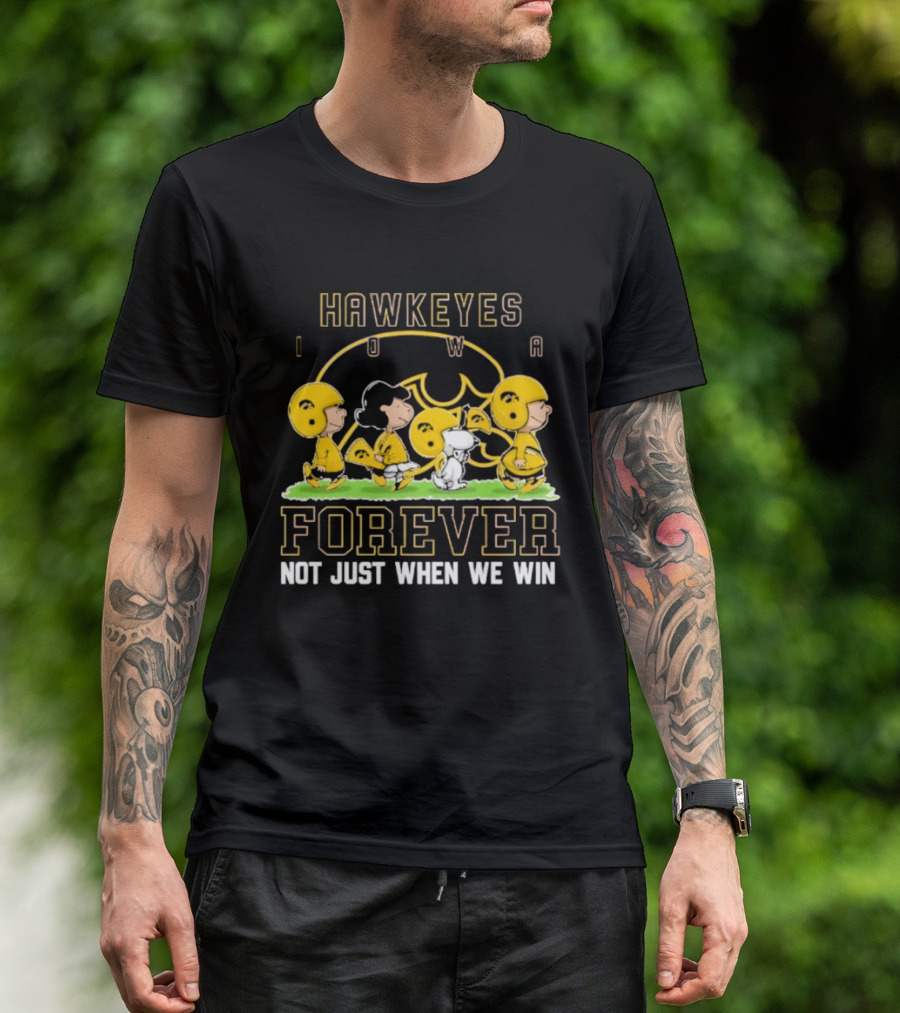 Iowa Hawkeyes Peanuts Forever Not Just When We Win T-Shirt